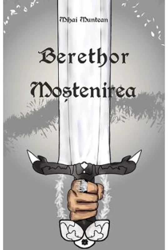 Berethor. Mostenirea