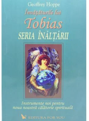 Tobias. Seria Inaltarii, volumul II - Geoffrey Hoppe