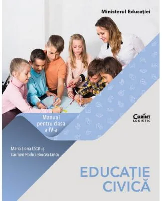 Educatie civica. Manual pentru clasa a 4-a - Maria-Liana Lacatus