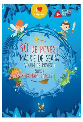 30 de povesti magice de seara. Volum de povesti bilingv roman-englez