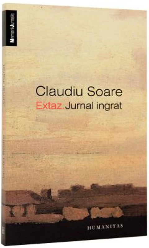 Extaz. Jurnal ingrat (Claudiu Soare)