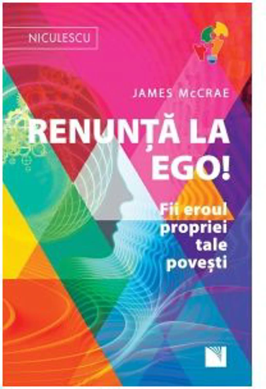 Renunta la Ego! Fii eroul propriei tale povesti!