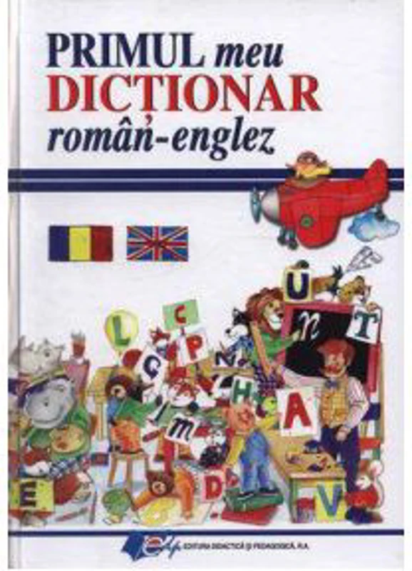 Primul meu dictionar roman-englez - Elena Ionescu