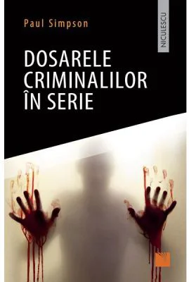 Dosarele criminalilor in serie - Paul Simpson