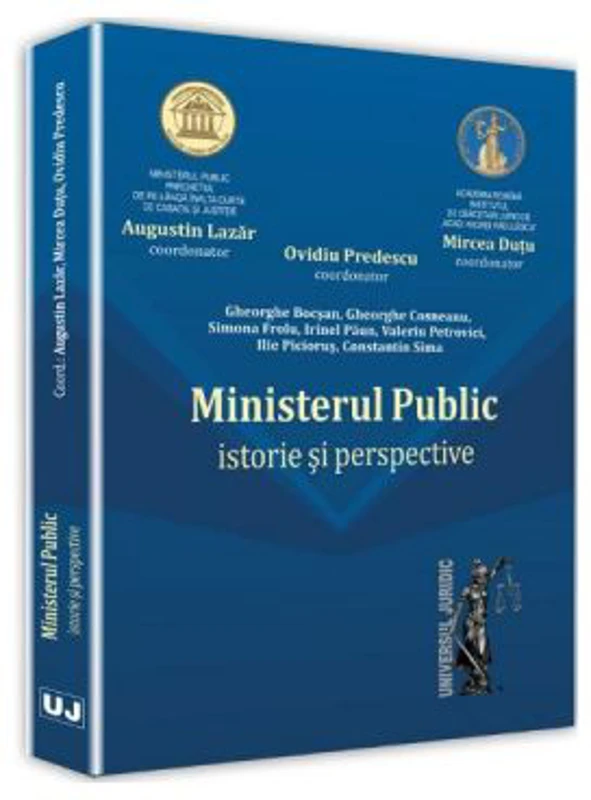 Ministerul Public. Istorie si perspective - Augustin Lazar, Mircea Dutu, Ovidiu Predescu