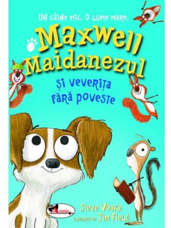 Maxwell Maidanezul si veverita fara poveste - Steve Voake