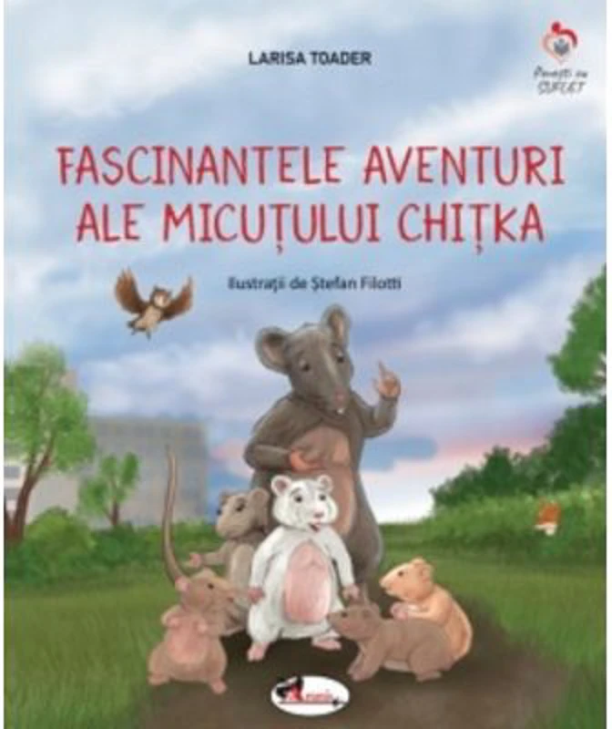 Fascinantele aventuri ale micutei Chitka - Larisa Toader