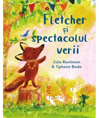 Fletcher si spectacolul verii - Julia Rawlinson