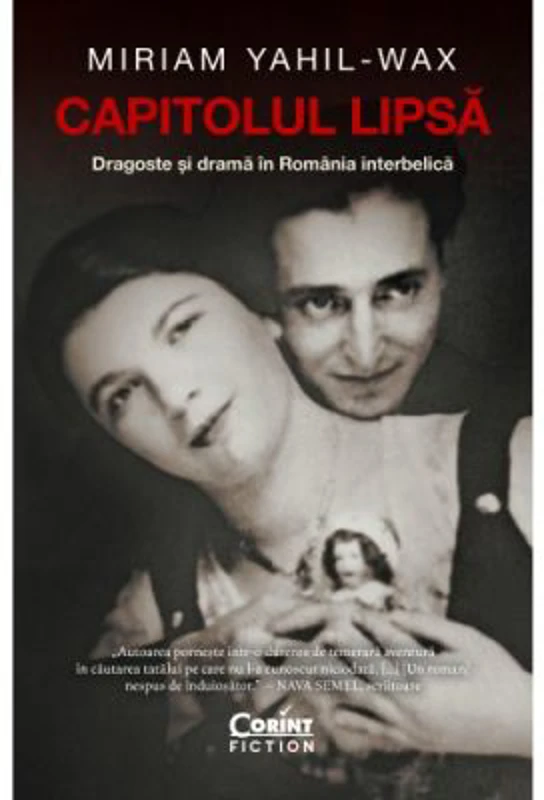 Capitolul lipsa. Dragoste si drama in Romania interbelica - Miriam Yahl-Wax