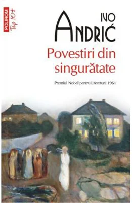 Povestiri din singuratate. Editie de buzunar - Ivo Andric