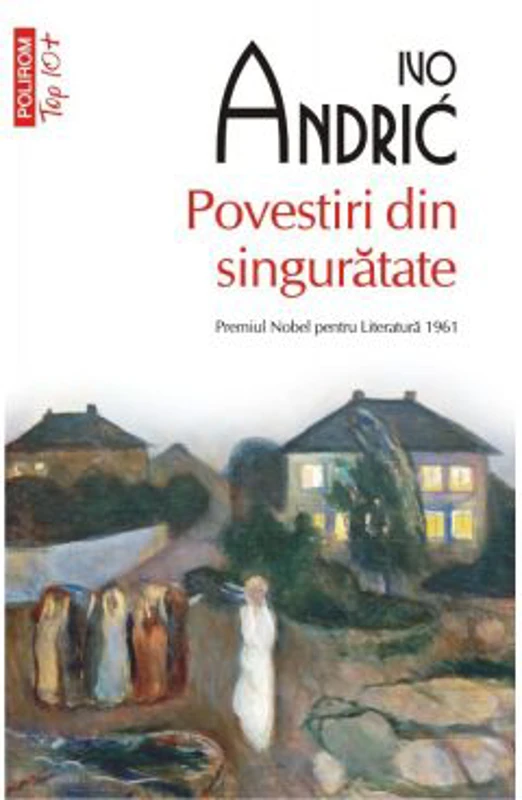 Povestiri din singuratate. Editie de buzunar - Ivo Andric