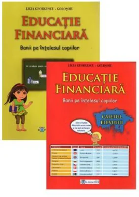 Educatie financiara - Banii pe intelesul copiilor (set carte+caiet) - Ligia Georgescu Golosoiu