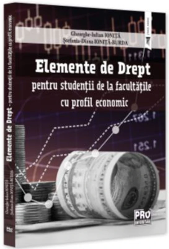 Elemente de Drept pentru studentii de la facultatile cu profil economic - Stefania Diana Ionita-Burda, Gheorghe-Iulian Ionita