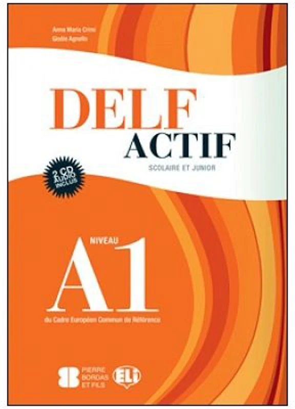 DELF Actif A1 Scolaire. Guide
