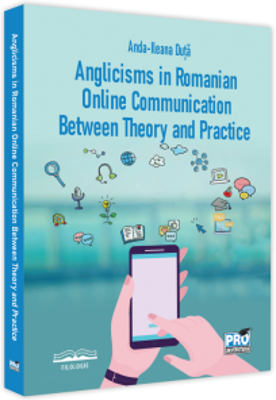 Anglicism in romanian online communication between theory and practice - Anda-Ileana Duta