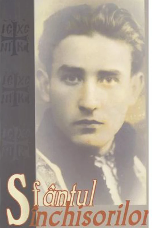 Sfantul inchisorilor. Marturii despre Valeriu Gafencu