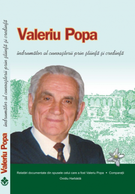 Valeriu Popa, Indrumator al cunoasterii prin stiinta si credinta