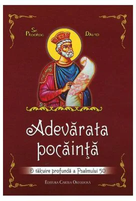Adevarata pocainta. O talcuire profunda a Psalmului 50