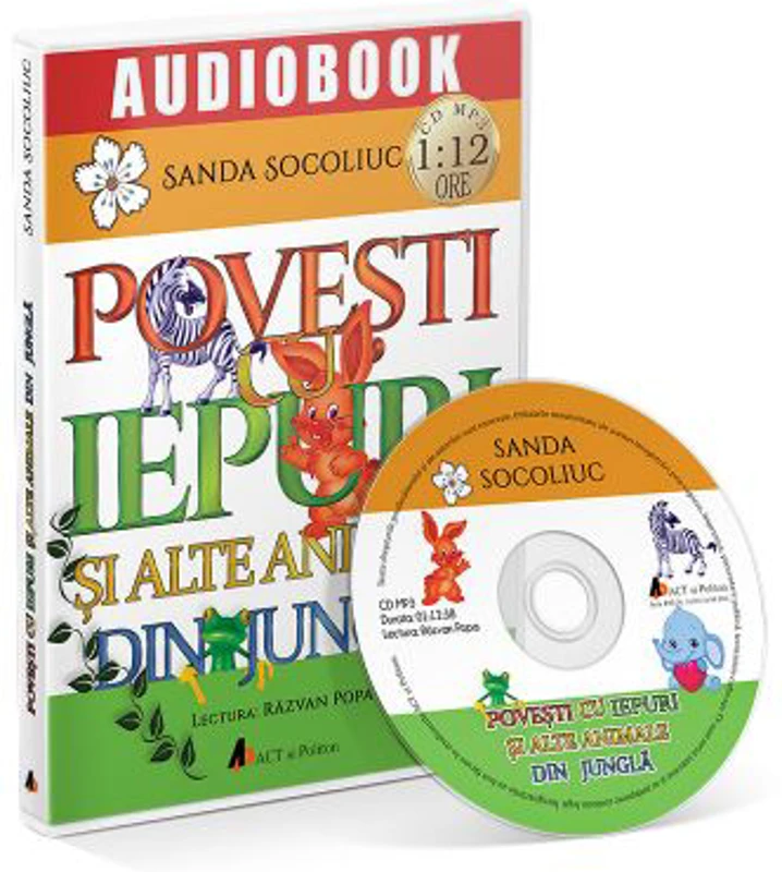 Povesti cu iepuri si alte animale din jungla (Audiobook) - Sanda Socoliuc