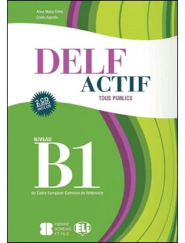 DELF Actif B1 Scolaire. Guide