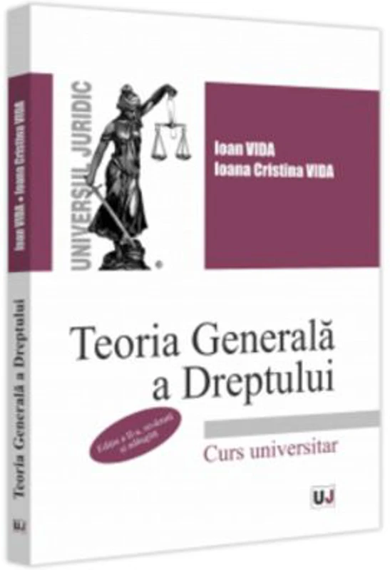 Teoria generala a dreptului, editia a II-a, revazuta si adaugita - Ioan Vida, Ioana Cristina Vida