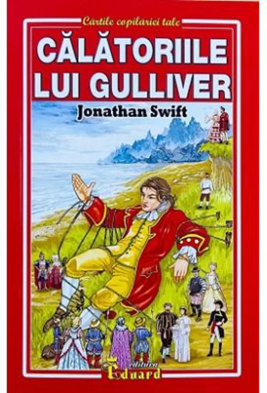 Calatoriile lui Gulliver - Jonathan Swift