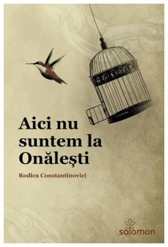 Aici nu suntem la Olanesti - Rodica Constantinovici