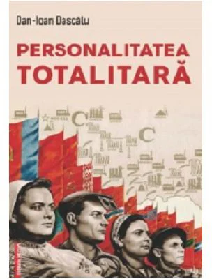 Personalitatea totalitara - Dan‑Ioan Dascalu