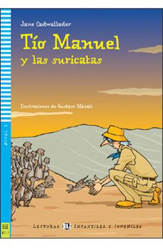 Tío Manuel y las suricatas - Jane Cadwallader