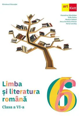 Limba si literatura romana. Manual clasa a 6-a - Florentina Samihaian