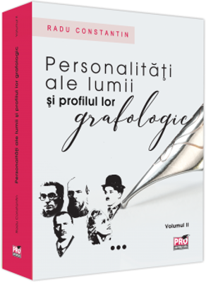 Personalitati ale lumii si profilul lor grafologic. Volumul 2 - Radu Constantin