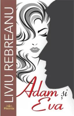 Adam si Eva - Liviu Rebreanu