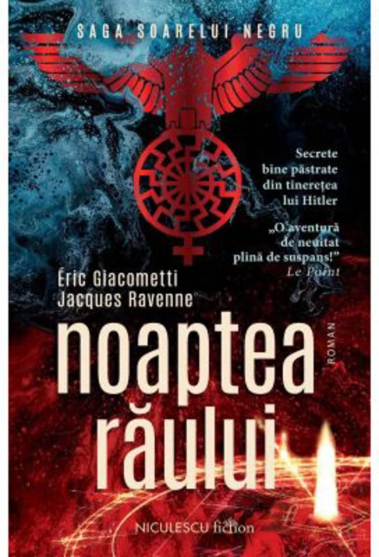 Noaptea raului (Saga Soarelui Negru) - Eric Giacometti, Jacques Ravenne
