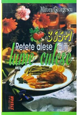 365+1 Retete din Lume - Mircea Georgescu