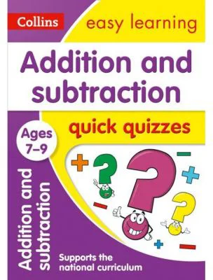 Addition &amp; Subtraction. Ages 7-9. Quick Quizzes