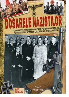 Dosarele nazistilor - Paul Roland