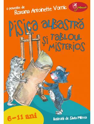 Pisica albastra si tabloul misterios (6-11 ani) - Roxana Antoinette Vornic