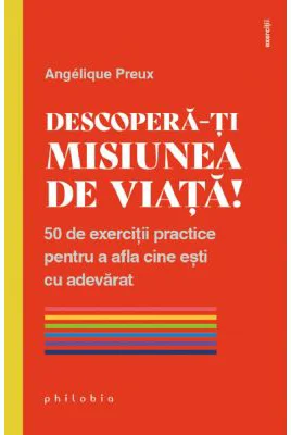 Descopera-ti misiunea de viata! - Angelique Preux