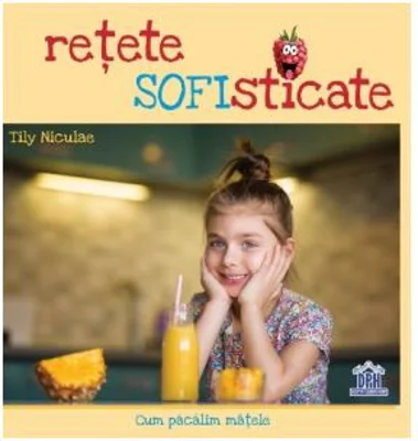 Retete sofisticate - Tily Niculae