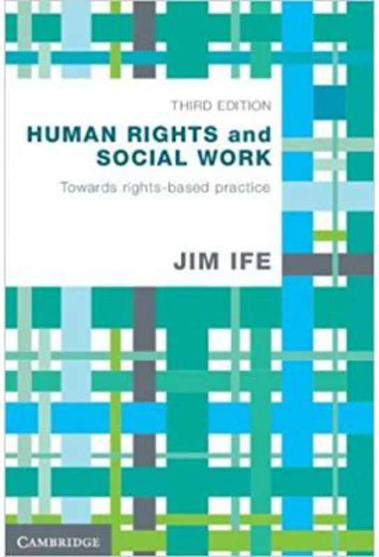 Human Rights and Social Work: Towards Rights-Based Practice - Jim Ife