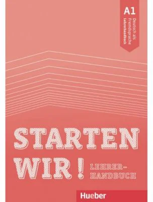 Starten wir! A1 Lehrerhandbuch - Sinem Scheuerer