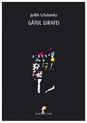 Gatul girafei - Judith Schalansky