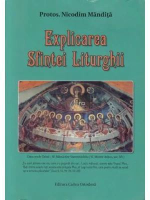 Explicarea Sfintei Liturghii - Protos. Nicodim Mandita