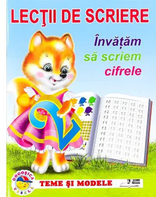 Lectii de scriere. Invatam sa scriem cifrele. Teme si modele