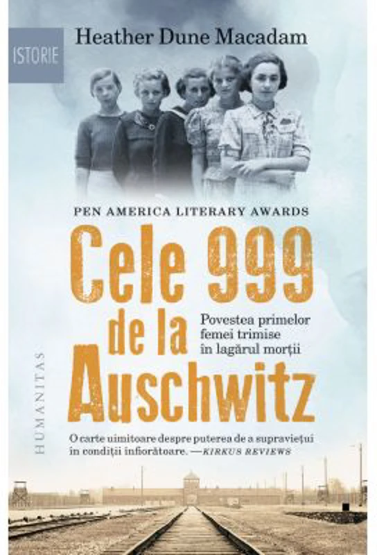 Cele 999 de la Auschwitz - Heather Dune Macadam