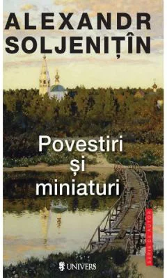 Povestiri si miniaturi - Alexandr Soljenitin