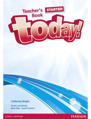 Today! Starter Level Teachers Book with DVD - Catherine Bright