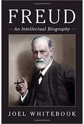 Freud: An Intellectual Biography - Joel Whitebook