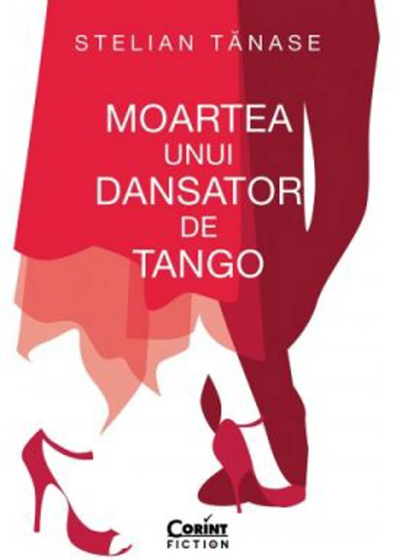 Moartea unui dansator de tango - Stelian Tanase