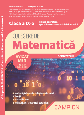 Culegere de matematica. Clasa a 9-a. Semestrul 1. Filiera teoretica, specializarea matematica-informatica - Marius Burtea
